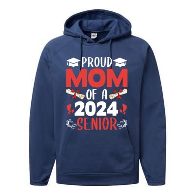 Proud Mom Of A 2024 Senior Cute Gift Graduation 2024 Mommy Gift Cute Gift Performance Fleece Hoodie