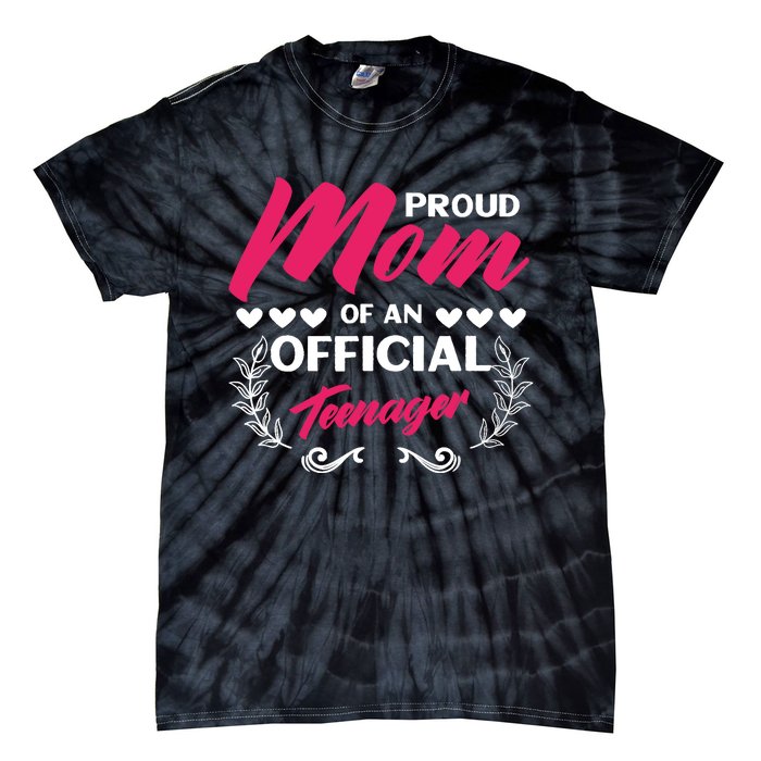 Proud Mom Of An Official Teenager 13th Birthday Party Tie-Dye T-Shirt