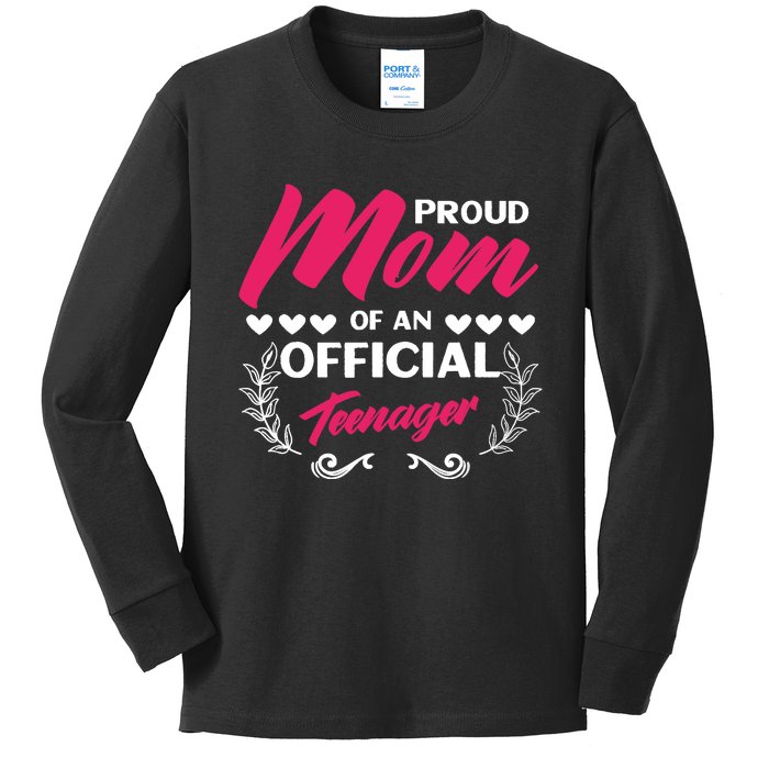 Proud Mom Of An Official Teenager 13th Birthday Party Kids Long Sleeve Shirt