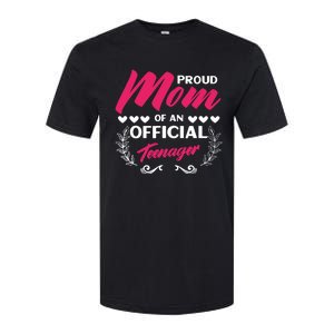 Proud Mom Of An Official Teenager 13th Birthday Party Softstyle CVC T-Shirt