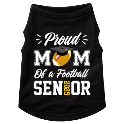Proud Mom Of A Football Senior 2025 Mom Graduation Funny Gift Meaningful Gift Doggie Tank