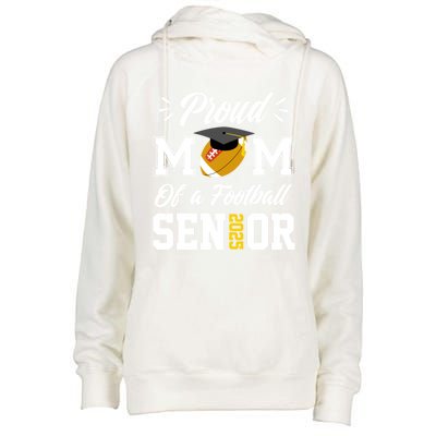 Proud Mom Of A Football Senior 2025 Mom Graduation Funny Gift Meaningful Gift Womens Funnel Neck Pullover Hood