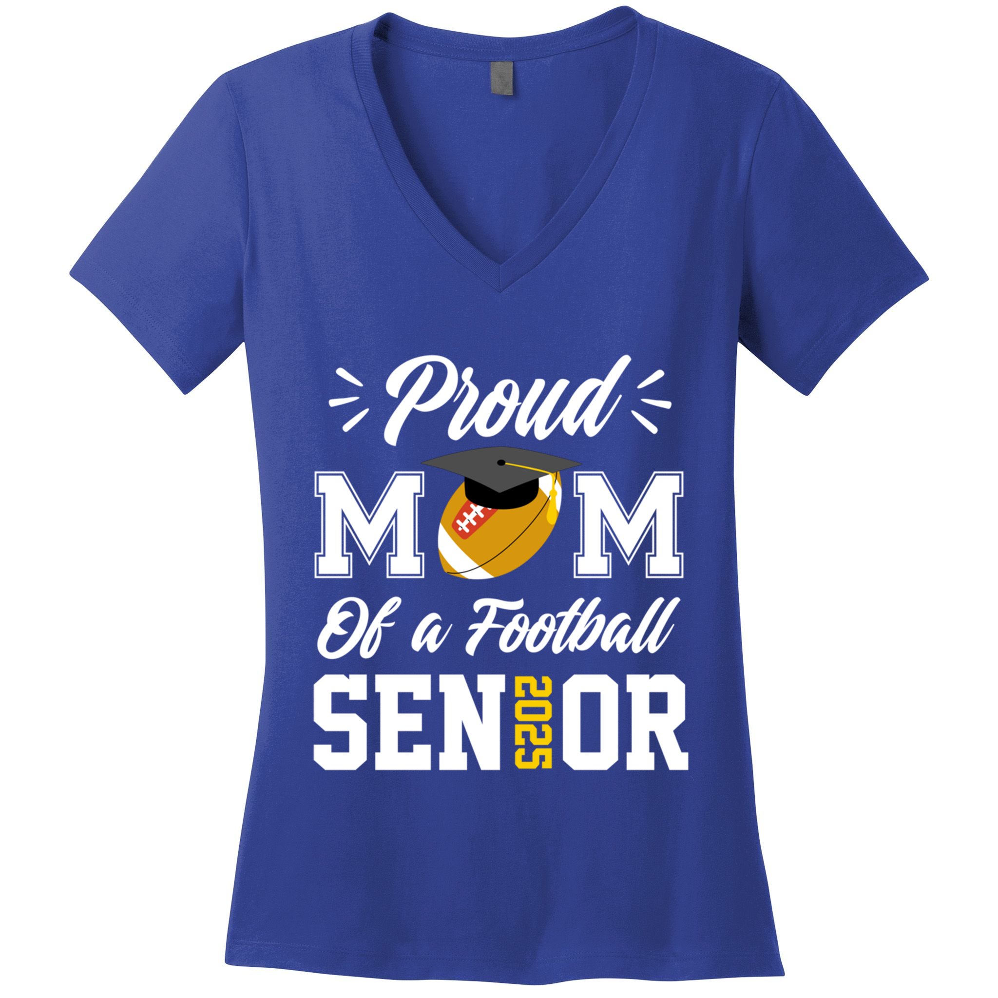 Proud Mom Of A Football Senior 2025 Mom Graduation Funny Gift Meaningful Gift Women's V-Neck T-Shirt
