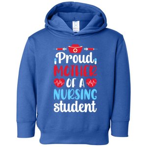 Proud Mother Of A Nursing Student Mom Future Nurse Mom Cool Gift Toddler Hoodie