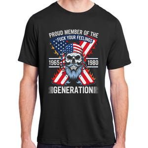 Proud Member Of The Fuck Your Feelings Generation X Adult ChromaSoft Performance T-Shirt