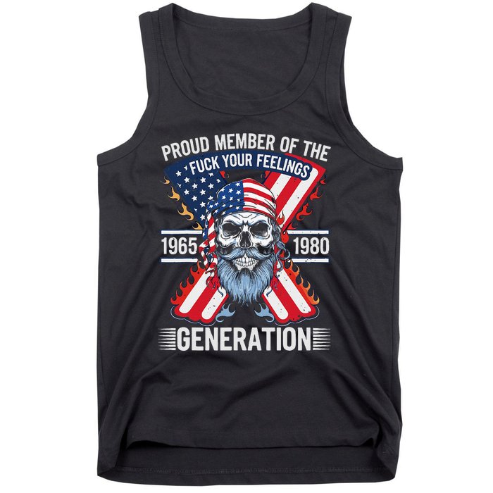 Proud Member Of The Fuck Your Feelings Generation X Tank Top