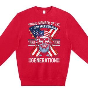 Proud Member Of The Fuck Your Feelings Generation X Premium Crewneck Sweatshirt