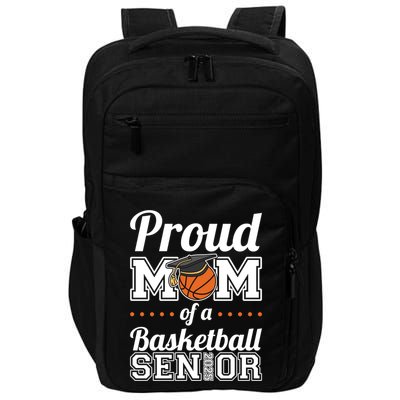 Proud Mom Of A Basketball Senior 2025 Gift Impact Tech Backpack