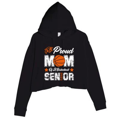 Proud Mom Of A Basketball Senior Class Of 2025 Graduation Cool Gift Crop Fleece Hoodie