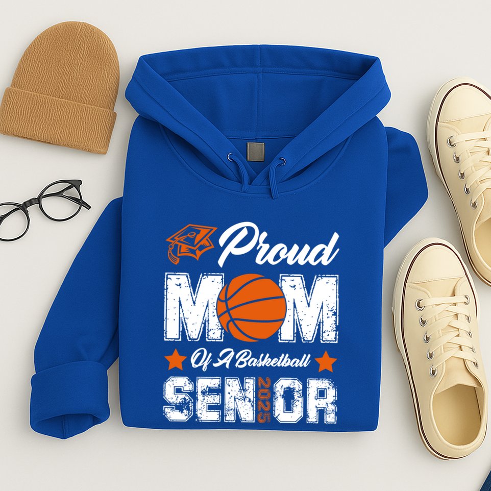 Proud Mom Of A Basketball Senior Class Of 2025 Graduation Cool Gift Hoodie