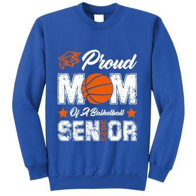 Proud Mom Of A Basketball Senior Class Of 2025 Graduation Cool Gift Sweatshirt