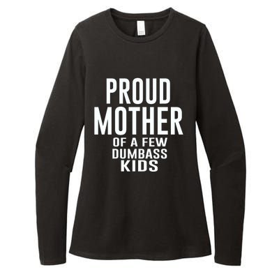 Proud Mother Of A Few Dumbass Kids Womens CVC Long Sleeve Shirt