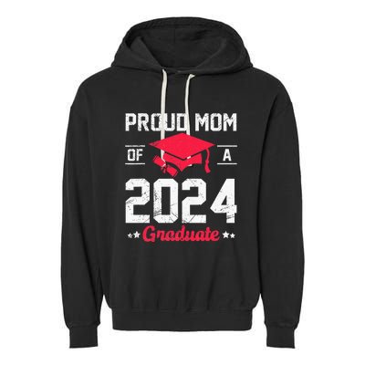 Proud Mom Of A Class Of 2024 Graduate Senior Garment-Dyed Fleece Hoodie