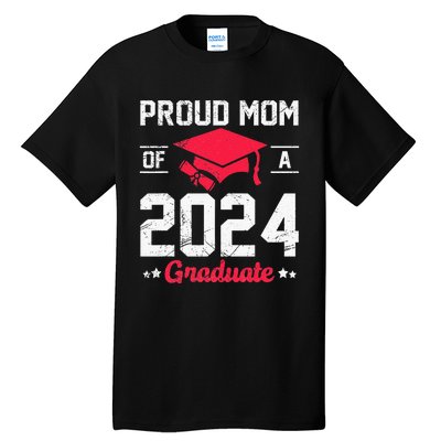 Proud Mom Of A Class Of 2024 Graduate Senior Tall T-Shirt