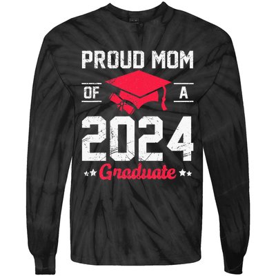 Proud Mom Of A Class Of 2024 Graduate Senior Tie-Dye Long Sleeve Shirt