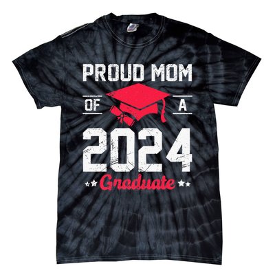 Proud Mom Of A Class Of 2024 Graduate Senior Tie-Dye T-Shirt