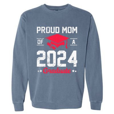 Proud Mom Of A Class Of 2024 Graduate Senior Garment-Dyed Sweatshirt