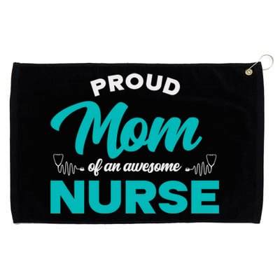 Proud Mom Of An Awesome Nurse Mom Of A Nurse Cute Gift Grommeted Golf Towel