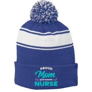 Proud Mom Of An Awesome Nurse Mom Of A Nurse Cute Gift Stripe Pom Pom Beanie