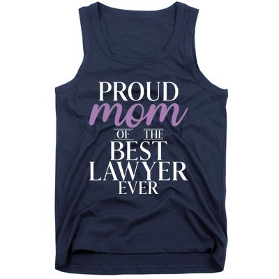 Proud Mom Of The Best Lawyer Ever Lawyer Mom Tank Top