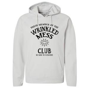 Proud Member Of The Wrinkled Mess Club Performance Fleece Hoodie