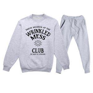 Proud Member Of The Wrinkled Mess Club Premium Crewneck Sweatsuit Set