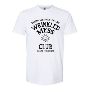 Proud Member Of The Wrinkled Mess Club Softstyle CVC T-Shirt