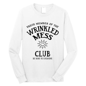 Proud Member Of The Wrinkled Mess Club Long Sleeve Shirt