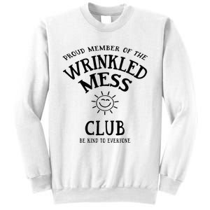 Proud Member Of The Wrinkled Mess Club Sweatshirt