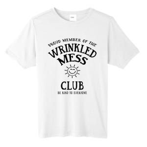 Proud Member Of The Wrinkled Mess Club Tall Fusion ChromaSoft Performance T-Shirt