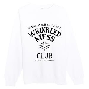 Proud Member Of The Wrinkled Mess Club Premium Crewneck Sweatshirt