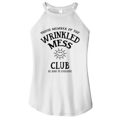 Proud Member Of The Wrinkled Mess Club Women’s Perfect Tri Rocker Tank