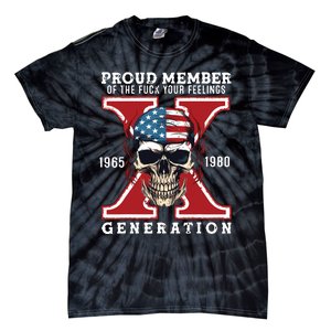 Proud Member Of The Fuck Your Feelings Gen X Horror Skull Tie-Dye T-Shirt