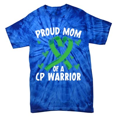 Proud Mom Of A Cp Warrior Cerebral Palsy Mothers Day Cute Gift Tie-Dye T-Shirt