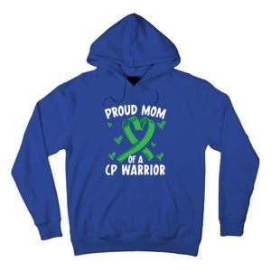 Proud Mom Of A Cp Warrior Cerebral Palsy Mothers Day Cute Gift Tall Hoodie