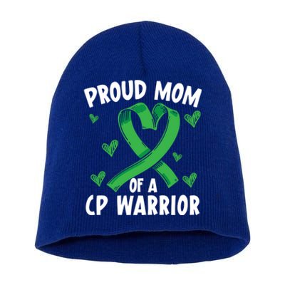 Proud Mom Of A Cp Warrior Cerebral Palsy Mothers Day Cute Gift Short Acrylic Beanie