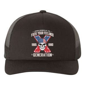 Proud Member Of The Fuck Your Feelings Generation X Yupoong Adult 5-Panel Trucker Hat