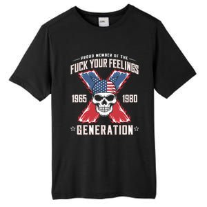 Proud Member Of The Fuck Your Feelings Generation X Tall Fusion ChromaSoft Performance T-Shirt