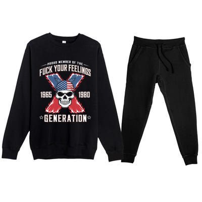 Proud Member Of The Fuck Your Feelings Generation X Premium Crewneck Sweatsuit Set