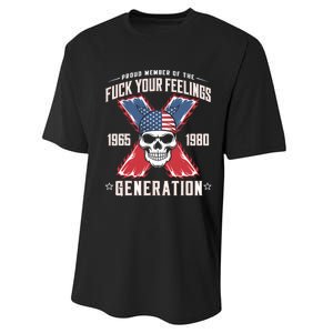 Proud Member Of The Fuck Your Feelings Generation X Performance Sprint T-Shirt