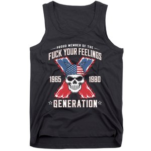 Proud Member Of The Fuck Your Feelings Generation X Tank Top