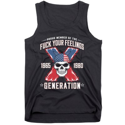 Proud Member Of The Fuck Your Feelings Generation X Tank Top