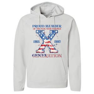 Proud Member Of The Fuck Your Feelings Gen X Usa 4th Of July Performance Fleece Hoodie