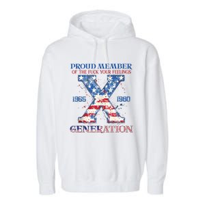 Proud Member Of The Fuck Your Feelings Gen X Usa 4th Of July Garment-Dyed Fleece Hoodie