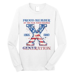 Proud Member Of The Fuck Your Feelings Gen X Usa 4th Of July Long Sleeve Shirt