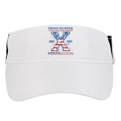 Proud Member Of The Fuck Your Feelings Gen X Usa 4th Of July Adult Drive Performance Visor