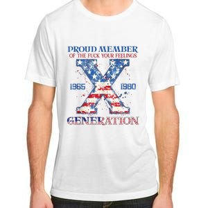 Proud Member Of The Fuck Your Feelings Gen X Usa 4th Of July Adult ChromaSoft Performance T-Shirt