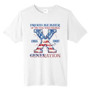 Proud Member Of The Fuck Your Feelings Gen X Usa 4th Of July Tall Fusion ChromaSoft Performance T-Shirt