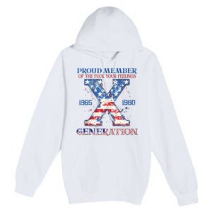 Proud Member Of The Fuck Your Feelings Gen X Usa 4th Of July Premium Pullover Hoodie