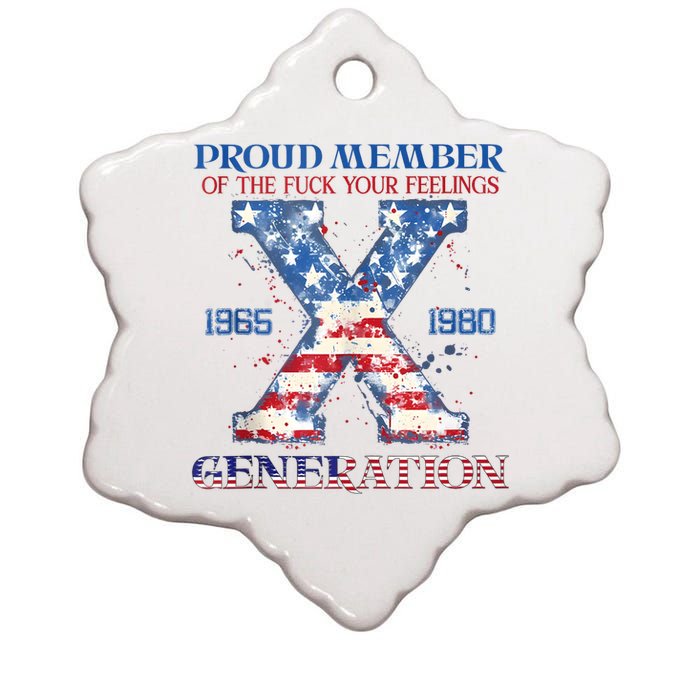 Proud Member Of The Fuck Your Feelings Gen X Usa 4th Of July Ceramic Star Ornament